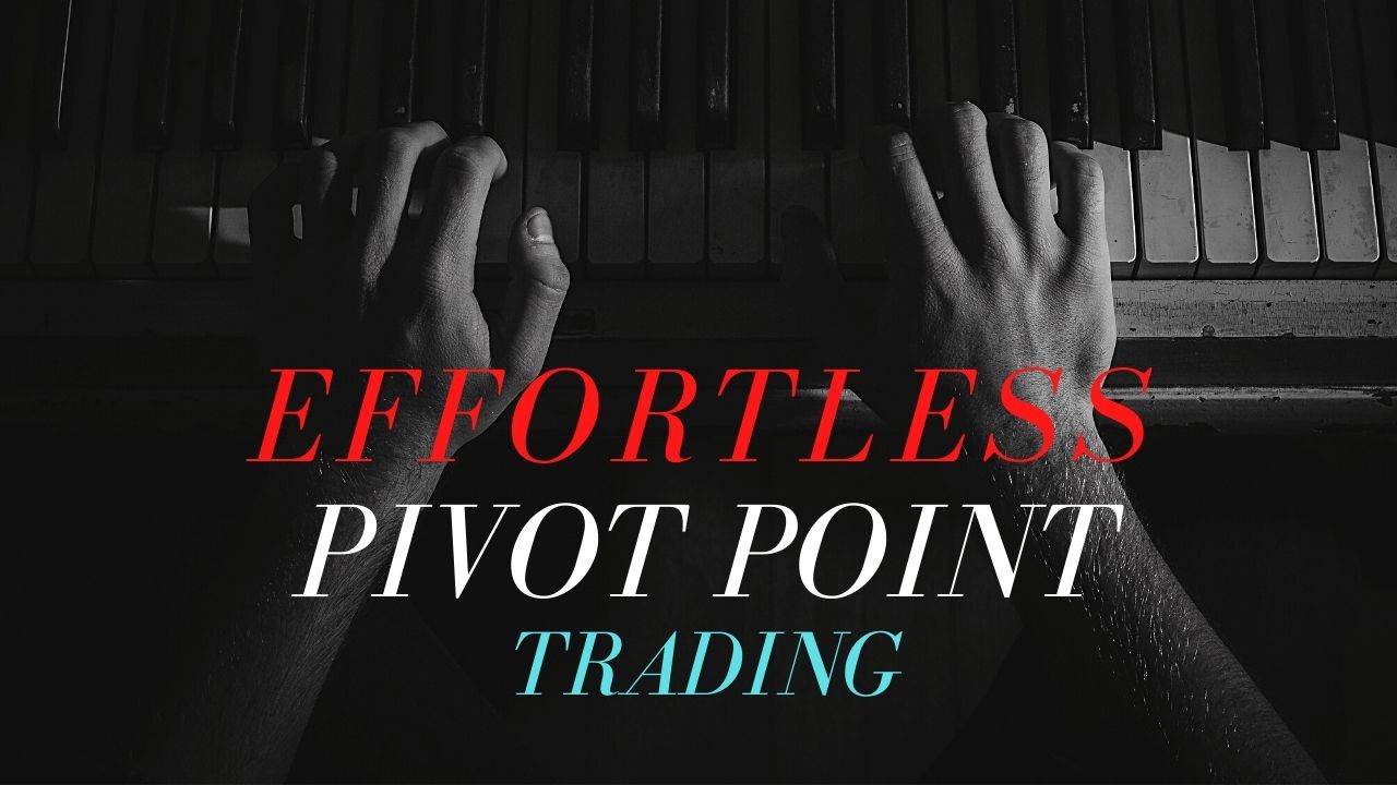 Effortless Pivot Point Trading