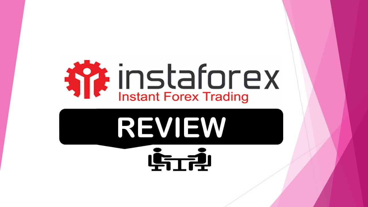 Instaforex Review 2022 -Instant Forex Trading Company